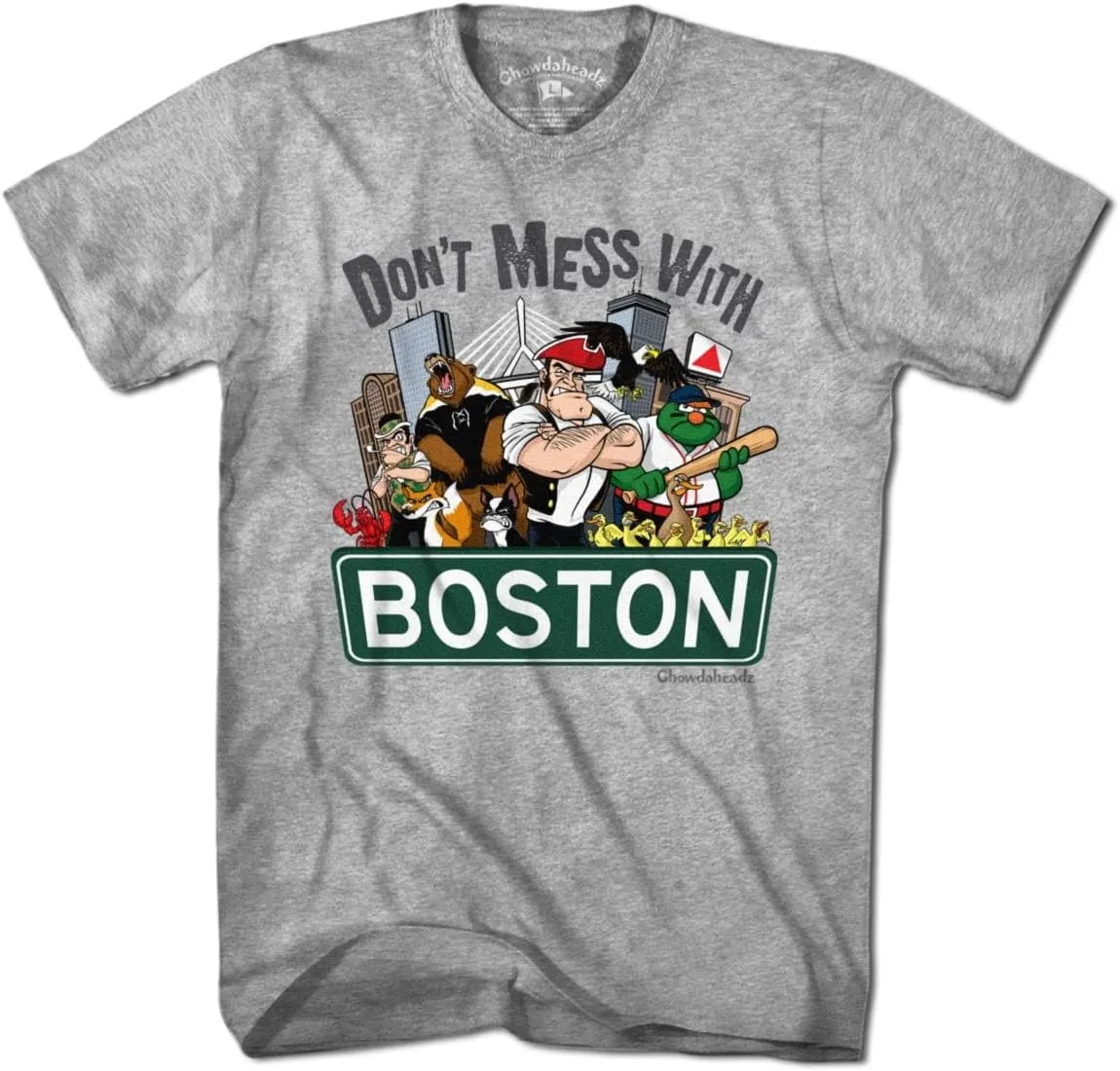 Chowdaheadz Don't Mess With Boston T-Shirt - Unisex Vintage Tee Soft Cotton Blend